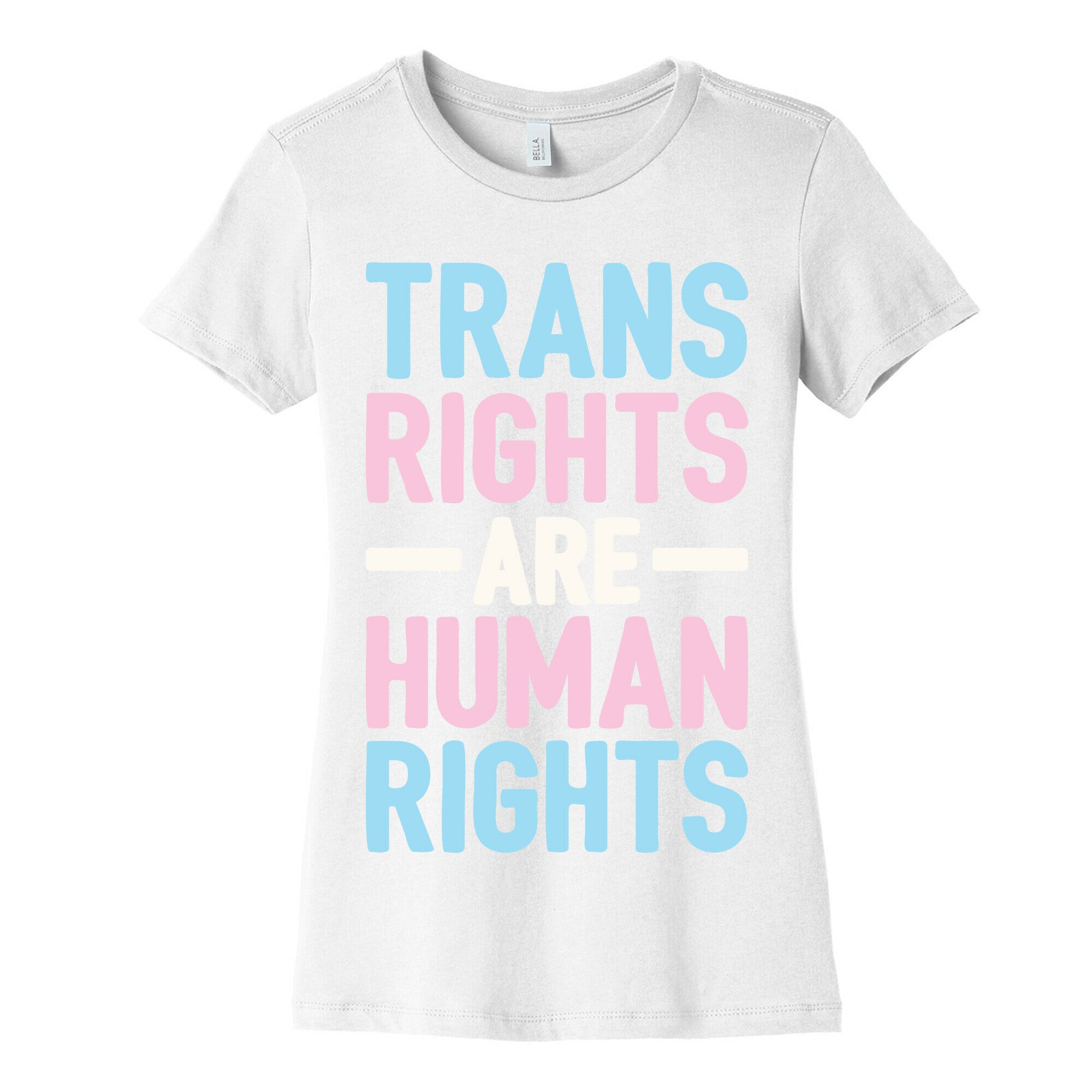 Trans Rights Are Human Rights Women's Cotton Tee
